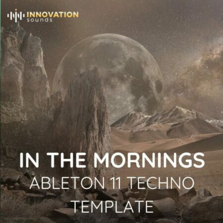 In The Mornings - Ableton 11 Techno Template