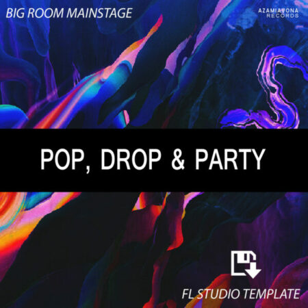 Pop Drop & Party - Big Room FL Studio Template