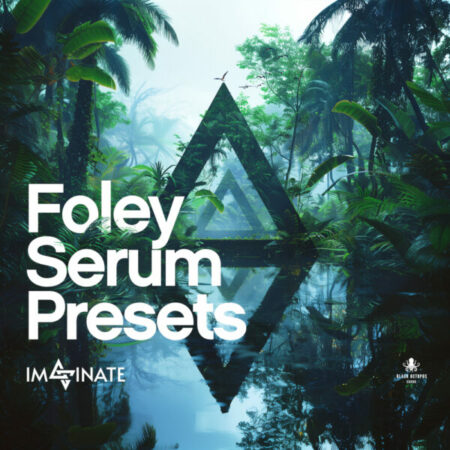Foley Serum Presets by Imaginate
