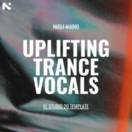 Nicli Audio - Uplifting Trance Vocals (FL STUDIO 20 Template)
