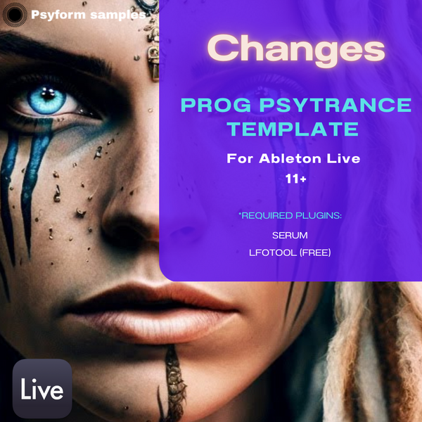 Changes - Prog Psytrance Template For Ableton Live