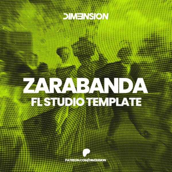 DIM3NSION – Zarabanda (FL Studio Template) DIM3NSION - Zarabanda (FL Studio Template)